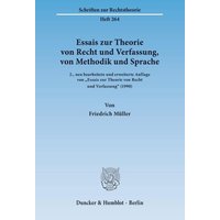 Essais zur Theorie von Recht und Verfassung, von Methodik und Sprache.
