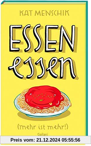 Essen essen: (mehr ist mehr!)