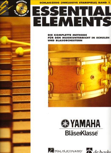 Essential Elements, für Schlagzeug (inkl. Stabspiele), m. Audio-CD: Die komplette Methode für den Musikunterricht in Schulen und Blasorchestern. Mit CD zum Üben und Mitspielen
