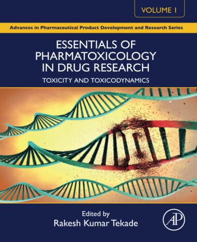 Essentials of Pharmatoxicology in Drug Research, Volume 1: Toxicity and Toxicodynamics (Advances in Pharmaceutical Product Development and Research) von Academic Press