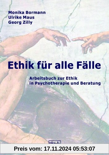 Ethik für alle Fälle: Arbeitsbuch zur Ethik in Psychotherapie und Beratung (Broschüren)