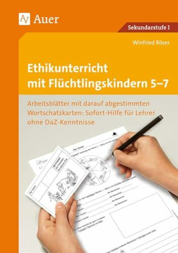 Ethikunterricht mit Flüchtlingskindern 5-7: Arbeitsblätter mit darauf abgestimmten Wortschatz-...