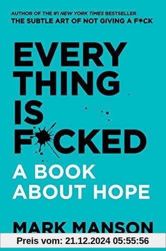 Everything Is F*cked: A Book About Hope