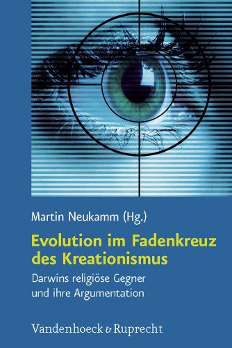 Evolution im Fadenkreuz des Kreationismus: Darwins religiöse Gegner und ihre Argumentation von Vandenhoeck & Ruprecht