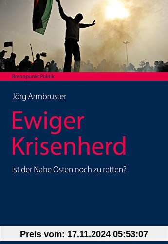 Ewiger Krisenherd: Ist der Nahe Osten noch zu retten? (Brennpunkt Politik)