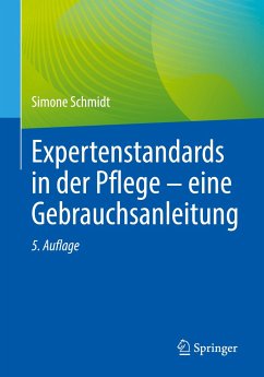 Expertenstandards in der Pflege - eine Gebrauchsanleitung von Springer / Springer Berlin Heidelberg / Springer, Berlin