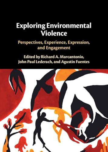 Exploring Environmental Violence: Perspectives, Experience, Expression, and Engagement