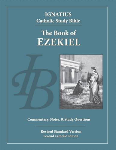 The Book of Ezekiel: Ignatius Catholic Study Bible