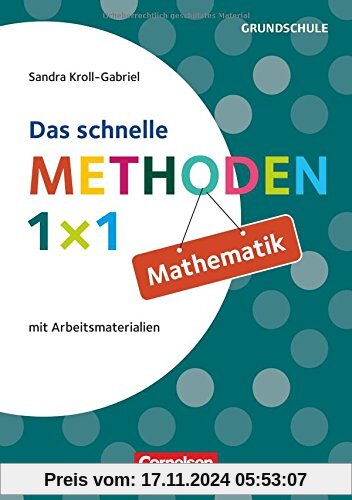 Fachmethoden Grundschule: Das schnelle Methoden-1x1 Mathematik