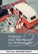 Fahrten und Abenteuer im Wohnwagen: Reprint der Originalausgabe von 1935
