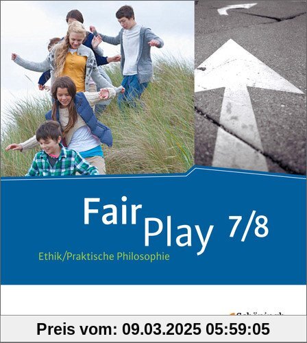 Fair Play - Das neue Lehrwerk Ethik/Praktische Philosophie für differenzierende Schulformen: Schülerband 7/8