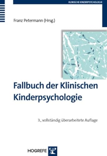 Fallbuch der Klinischen Kinderpsychologie von Hogrefe Verlag GmbH + Co.