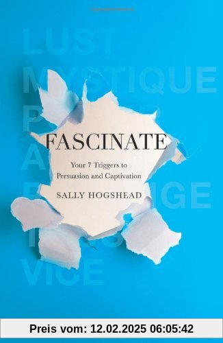 Fascinate: Your 7 Triggers to Persuasion and Captivation