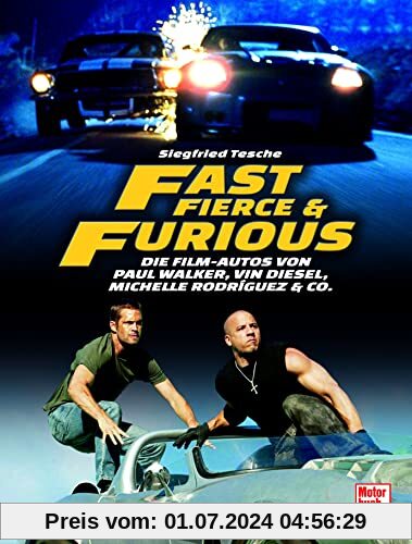 Fast, Fierce & Furious: Die Film-Autos von Paul Walker, Vin Diesel, Michelle Rodríguez & Co.