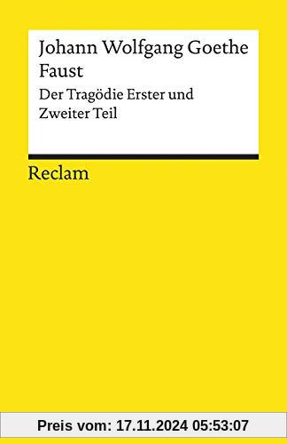 Faust: Der Tragödie Erster und Zweiter Teil (Reclams Universal-Bibliothek)