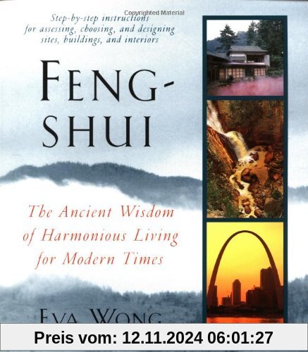 Feng-Shui: The Ancient Wisdom of Harmonious Living for Modern Times