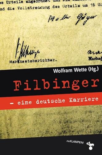 Filbinger - eine deutsche Karriere