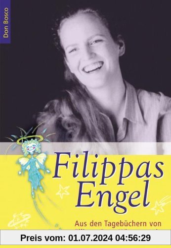 Filippas Engel: Aus den Tagebüchern von Filippa Sayn-Wittgenstein