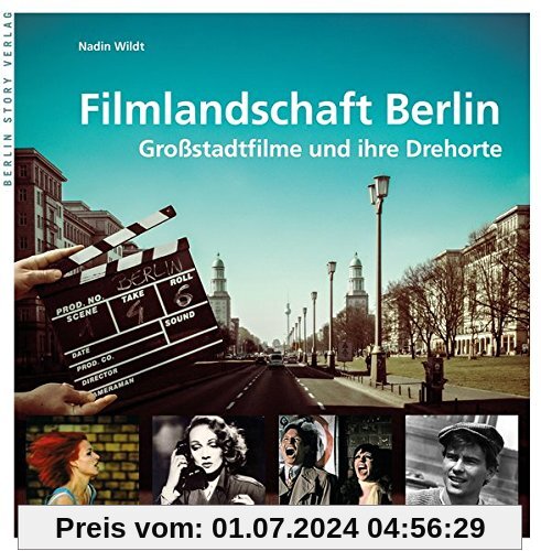 Filmlandschaft Berlin: Großstadtfilme und ihre Drehorte