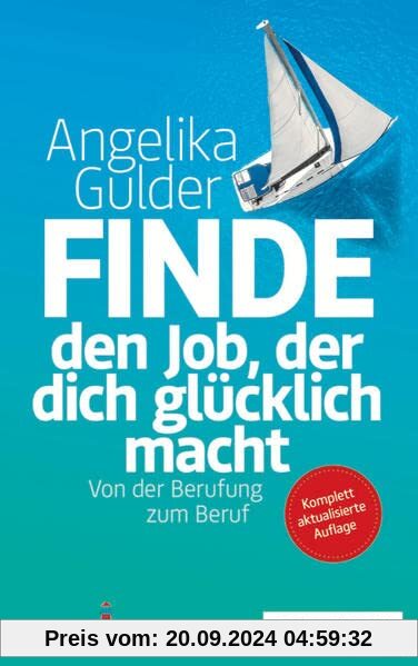 Finde den Job, der dich glücklich macht: Von der Berufung zum Beruf