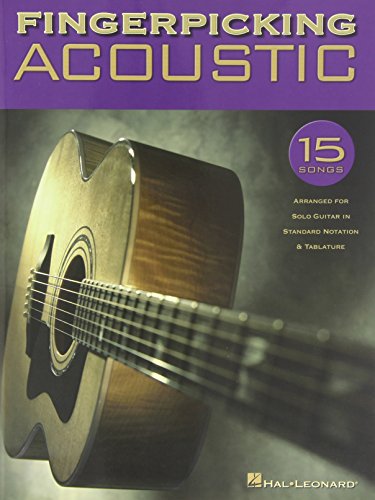 Fingerpicking Acoustic. Guitar.: 15 Songs Arranged for Solo Guitar in Standard Notation & Tab