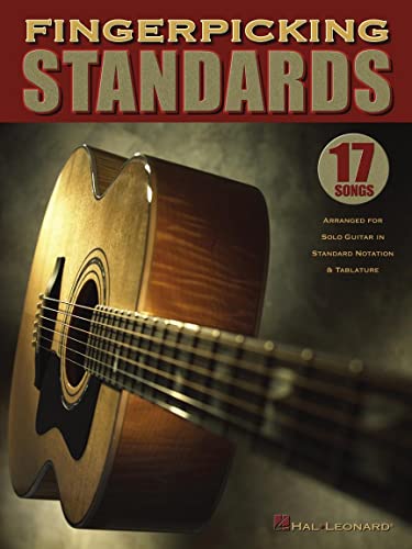 Fingerpicking Standards: 17 Songs Arranged for Solo Guitar in Standard Notation & Tablature von HAL LEONARD