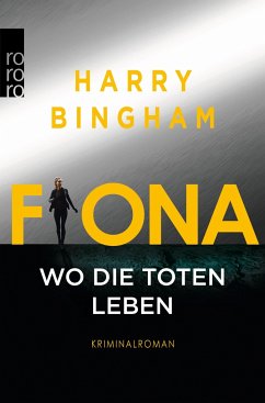 Fiona: Wo die Toten leben / Fiona Griffiths Bd.5 von Rowohlt TB.