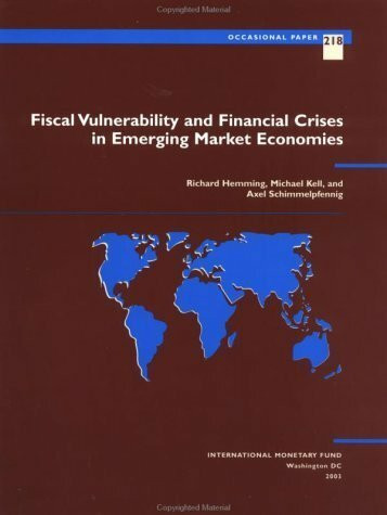 Fiscal Vulnerability and Financial Crises in Emerging Market Economies (Occasional Paper (Inte...