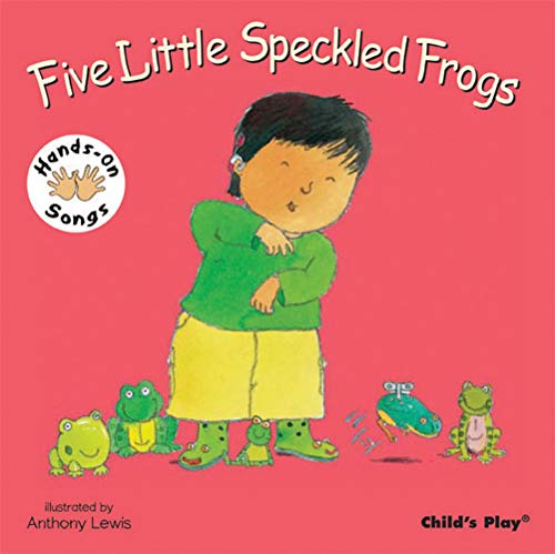 Five Little Speckled Frogs: BSL (British Sign Language) (Hands-On Songs) von CHILD'S PLAY (INTERNATIONAL) LTD