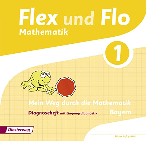 Flex und Flo - Ausgabe 2014 für Bayern: Diagnoseheft 1 von Diesterweg Moritz