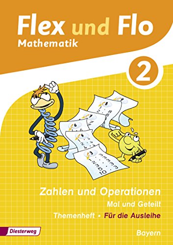 Flex und Flo - Ausgabe 2014 für Bayern: Themenheft Zahlen und Operationen: Mal und Geteilt von Westermann Bildungsmedien Verlag GmbH