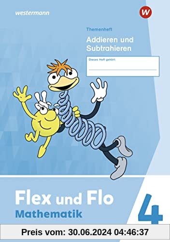 Flex und Flo - Ausgabe 2021: Themenheft Addieren und Subtrahieren 4 Verbrauchsmaterial