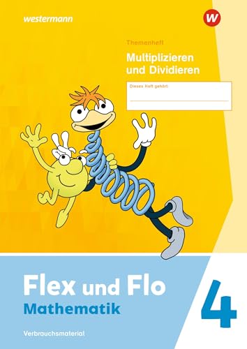 Flex und Flo - Ausgabe 2021: Themenheft Multiplizieren und Dividieren 4 Verbrauchsmaterial von Westermann Schulbuchverlag