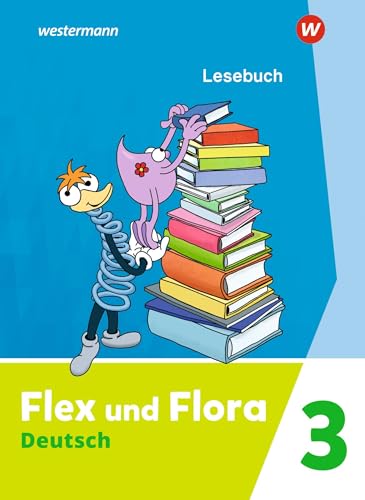 Flex und Flora - Ausgabe 2021: Lesebuch 3 von Westermann Schulbuchverlag