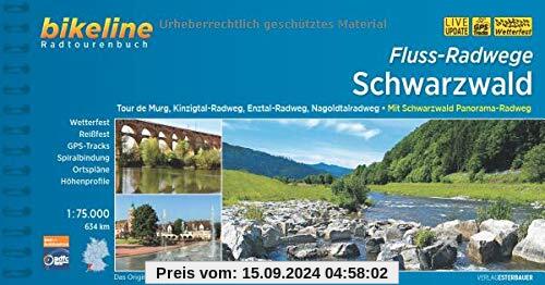 Flussradwege Schwarzwald: Tour de Murg, Kinzigtal-Radweg, Enztal-Radweg, Nagoldtalradweg, Schwarzwald Panorama-Radweg 636 km (Bikeline Radtourenbücher)