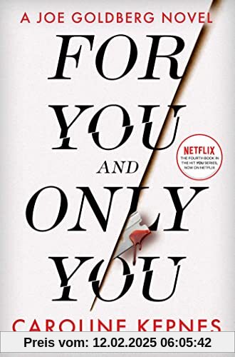 For You And Only You: The addictive new thriller in the YOU series, now a hit Netflix show