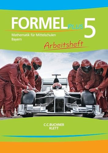 Formel PLUS 5. Ausgabe Bayern Mittelschule: Arbeitsheft Klasse 5 (Formel PLUS. Ausgabe für Bayern Mittelschule ab 2017)