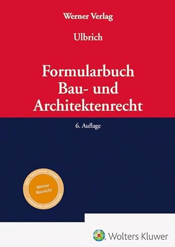 Formularbuch Bau- und Architektenrecht von Werner