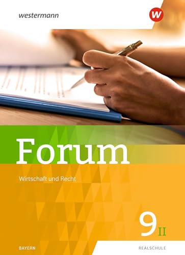 Forum - Wirtschaft und Recht / Sozialkunde: Schülerband 9II (Forum - Wirtschaft und Recht/Politik und Gesellschaft: aktuelle Ausgabe) von Westermann Bildungsmedien Verlag GmbH