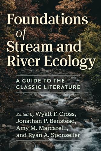 Foundations of Stream and River Ecology: A Guide to the Classic Literature von University of Chicago Press