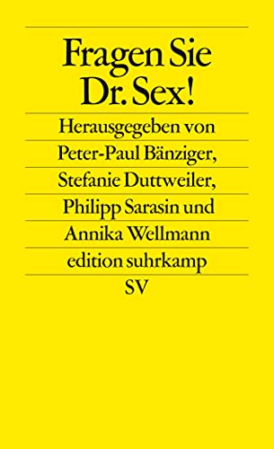 Fragen Sie Dr. Sex!: Ratgeberkommunikation und die mediale Konstruktion des Sexuellen (edition suhrkamp) von Suhrkamp Verlag