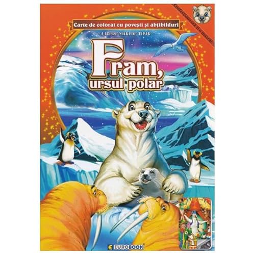 Fram, Ursul Polar. Carte De Colorat Cu Povesti Si Abtibilduri von Eurobook