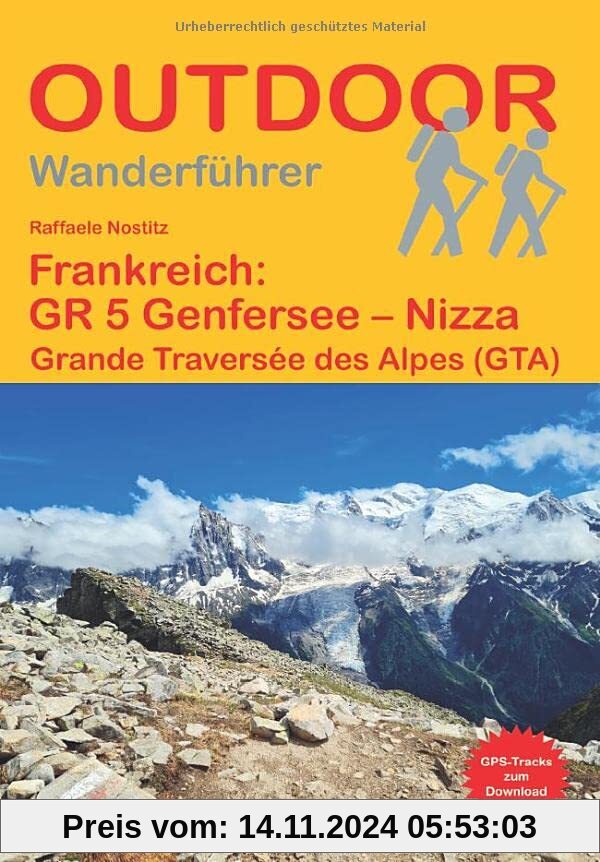 Frankreich: GR 5 Genfersee – Nizza: Grande Traversée des Alpes (GTA) (Outdoor Wanderführer)