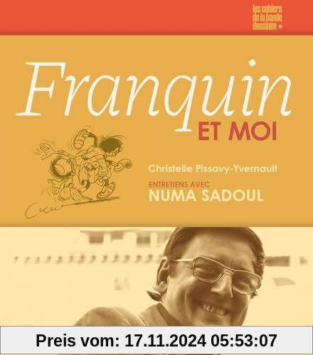 Franquin et moi: Entretiens avec Numa Sadoul