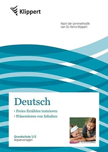 Freies Erzählen - Präsentieren von Inhalten: Grundschule 1-2. Kopiervorlagen (1. und 2. Klasse...