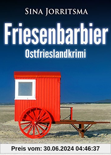 Friesenbarbier. Ostfrieslandkrimi