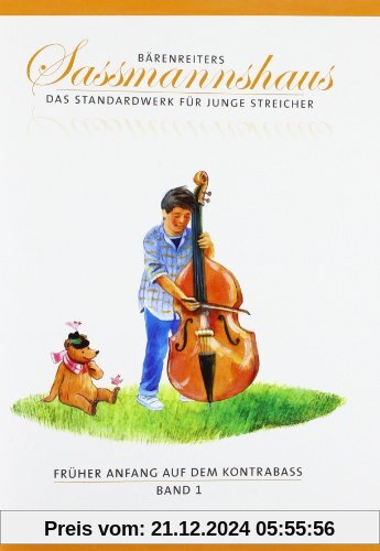 Früher Anfang auf dem Kontrabass, Band 1: Früher Anfang für den Kontrabass nach bewährter Sassmannshaus-Methode; moderat ansteigender Schwierigkeitsgrad; Lagenspiel, Duos, Neue Musik; deutsche Ausgabe