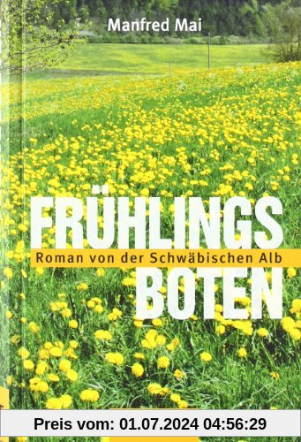 Frühlingsboten: Roman von der Schwäbischen Alb
