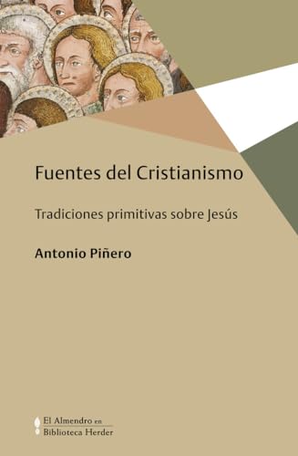Fuentes del cristianismo : tradiciones primitivas sobre Jesús (Biblioteca Herder, Band 0) von Herder Editorial
