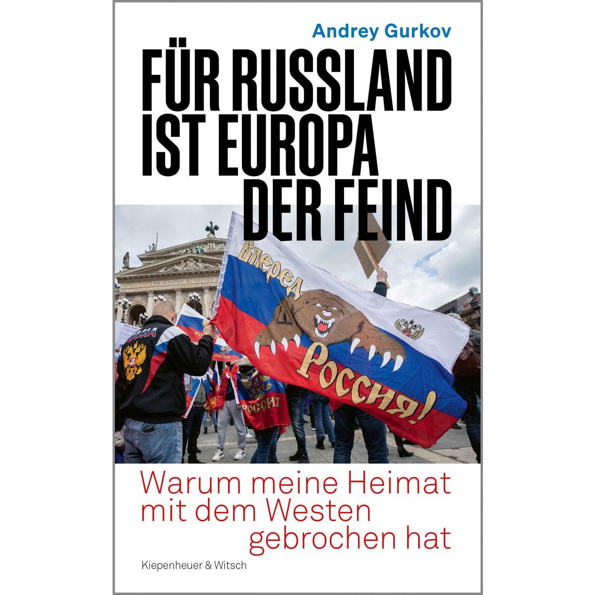 Für Russland ist Europa der Feind von Kiepenheuer & Witsch GmbH